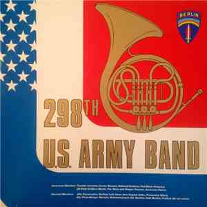 298th U.S. Army Band - American Marches, German Marches download free