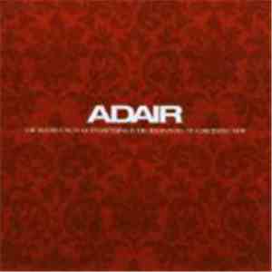 Adair - The Destruction Of Everything Is The Beginning Of Something New download mp3 flac