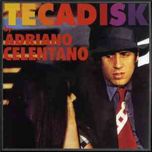 Adriano Celentano - Tecadisk download free