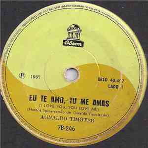 Agnaldo Timóteo - Eu Te Amo, Tu Me Amas / O Importante é A Rosa download free