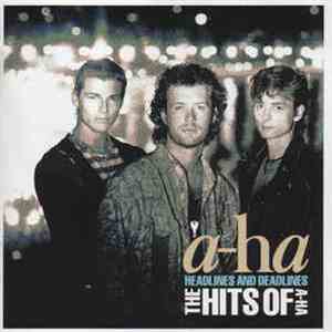 a-ha - Headlines And Deadlines - The Hits Of A-ha download free