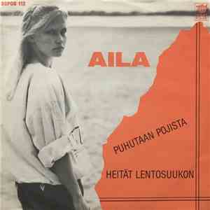 Aila  - Puhutaan Pojista / Heität Lentosuukon download free