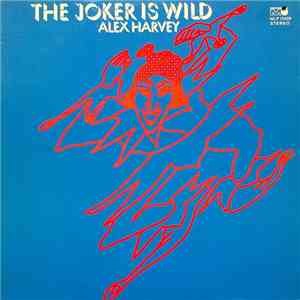 Alex Harvey - The Joker Is Wild download mp3 flac