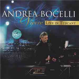 Andrea Bocelli - Vivere: Live In Tuscany download mp3 flac Andrea Bocelli - Vivere: Live In Tuscany download free