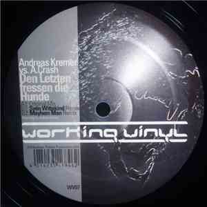 Andreas Kremer vs. A. Crash - Den Letzten Fressen Die Hunde download free