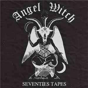 Angel Witch - Seventies Tapes download mp3 flac