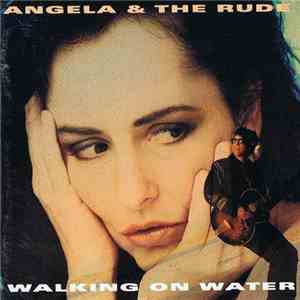 Angela & The Rude - Walking On Water download mp3 flac
