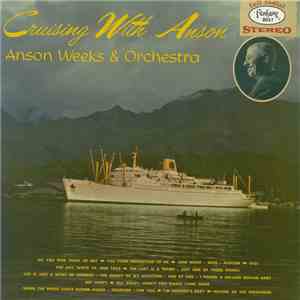 Anson Weeks And Orchestra - Cruising With Anson download mp3 flac