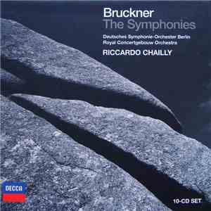 Anton Bruckner / Riccardo Chailly, Deutsches Symphonie-Orchester Berlin, Royal Concertgebouw Orchestra - The Symphonies download free