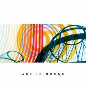 Arc In Round - Arc In Round download free