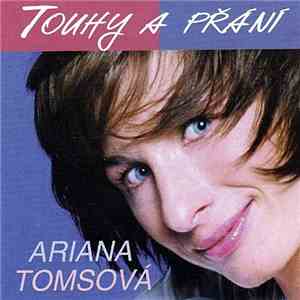 Ariana Tomsová - Touhy A Přání download free Ariana Tomsová - Touhy A Přání download mp3 flac