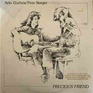 Arlo Guthrie / Pete Seeger - Precious Friend download mp3 flac