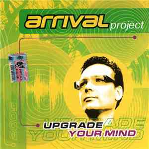 Arrival Project - Upgrade Your Mind download free Arrival Project - Upgrade Your Mind download mp3 flac