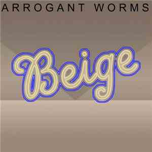 Arrogant Worms - Beige download mp3 flac