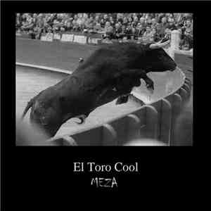 Arturo Meza - El Toro Cool download free