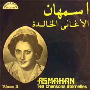 اسمهان = Asmahan - الأغاني الخالدة = 'Les Chansons Éternelles' Volume II download free اسمهان = Asmahan - الأغاني الخالدة = 'Les Chansons Éternelles' Volume II download mp3 flac