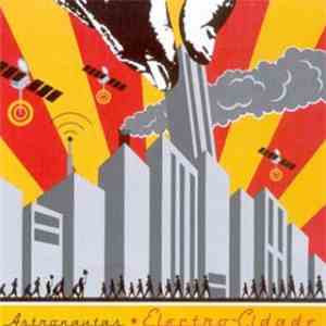 Astronautas  - Electro-Cidade download free