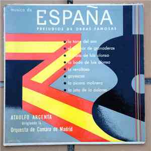 Ataulfo Argenta Dirigiendo La Orquesta de Camara de Madrid - Musica De España - Preludios De Obras Famosas download free