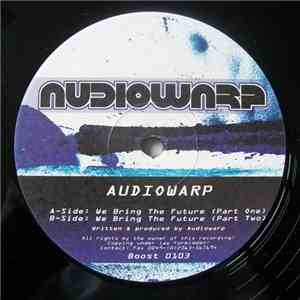 Audiowarp - We Bring The Future