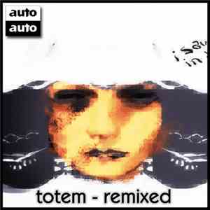 Auto-Auto - Totem - Remixed download free