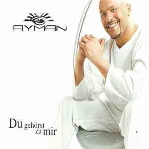 Ayman  - Du Gehörst Zu Mir download free