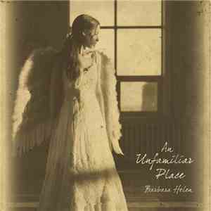 Barbara Helen - An Unfamiliar Place download free
