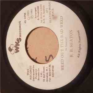 B.B. Seaton - Weed Out The Bad Weed download free