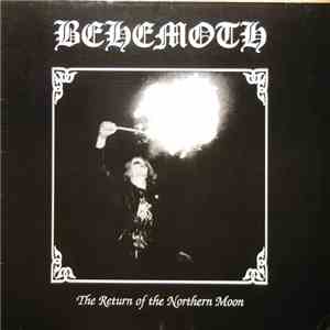 Behemoth  - The Return Of The Northern Moon download mp3 flac