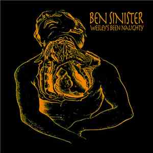Ben Sinister - Wesley's Been Naughty download free