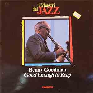 Benny Goodman - Good Enough To Keep download mp3 flac