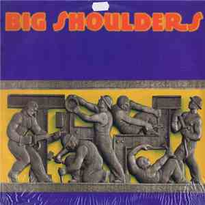 Big Shoulders - Big Shoulders download free