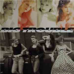 Big Trouble - Big Trouble download free Big Trouble - Big Trouble download mp3 flac