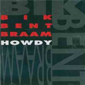 Bik Bent Braam - Howdy download mp3 flac