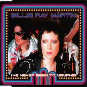 Billie Ray Martin - I've Never Been To Memphis download free