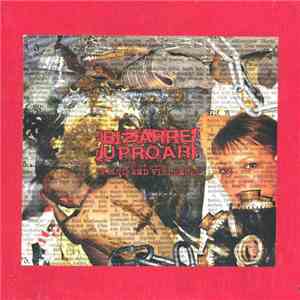 Bizarre Uproar - Fifteen Years Of "Filth And Violence" download mp3 flac