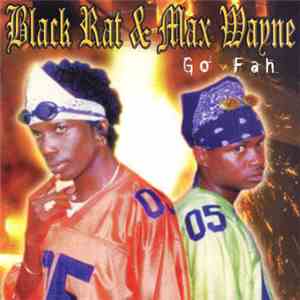 Black Rat & Max Wayne  - Go Fah download free