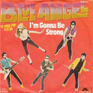 Blue Angel - I'm Gonna Be Strong / Maybe He'll Know download free Blue Angel - I'm Gonna Be Strong / Maybe He'll Know download mp3 flac