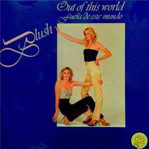 Blush - Out Of This World (Fuera De Este Mundo) download free Blush - Out Of This World (Fuera De Este Mundo) download mp3 flac
