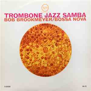 Bob Brookmeyer - Trombone Jazz Samba / Bossa Nova download free