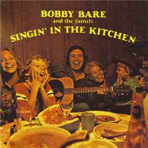 Bobby Bare And The Family - Singin' In The Kitchen download free