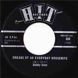 Bobby Sims  / The Chords  - Dreams Of An Everyday Housewife / Hello I Love You download mp3 flac