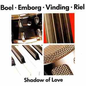 Boel • Emborg • Vinding • Riel - Shadow Of Love download mp3 flac