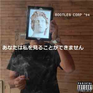 Bootleg Corp '94 - あなたは私を見ることができません download free