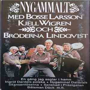 Bosse Larsson, Kjell Wigren Och Bröderna Lindqvist - Nygammalt download mp3 flac