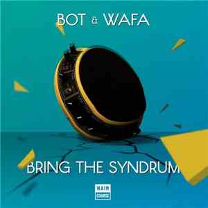 Bot & Wafa - Bring The Syndrum download mp3 flac