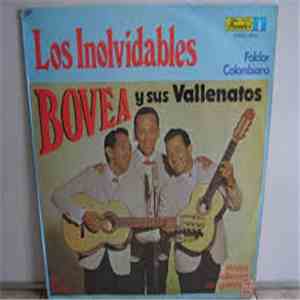 Bovea Y Sus Vallenatos - Los Inolvidables download free