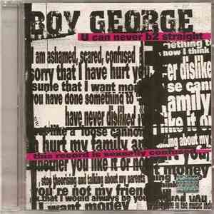 Boy George - U Can Never B2 Straight download mp3 flac
