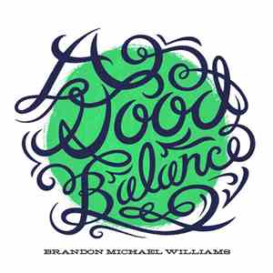Brandon Michael Williams - A Good Balance download mp3 flac
