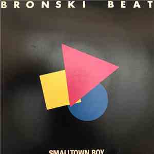 Bronski Beat - Smalltown Boy download mp3 flac
