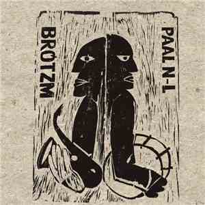 Brötzm | Paal N-L - Woodcuts download mp3 flac